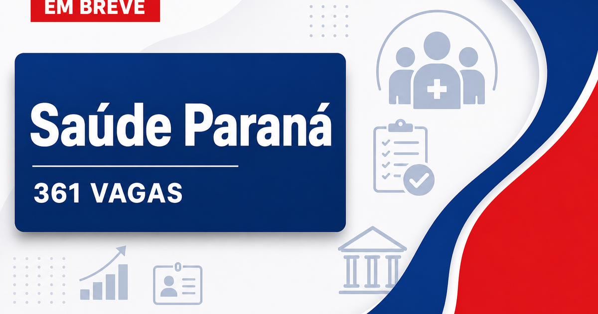 Concurso Secretaria de Estado da Saúde do Paraná oferta 361 vagas - Secretaria de Estado da Saúde do Paraná