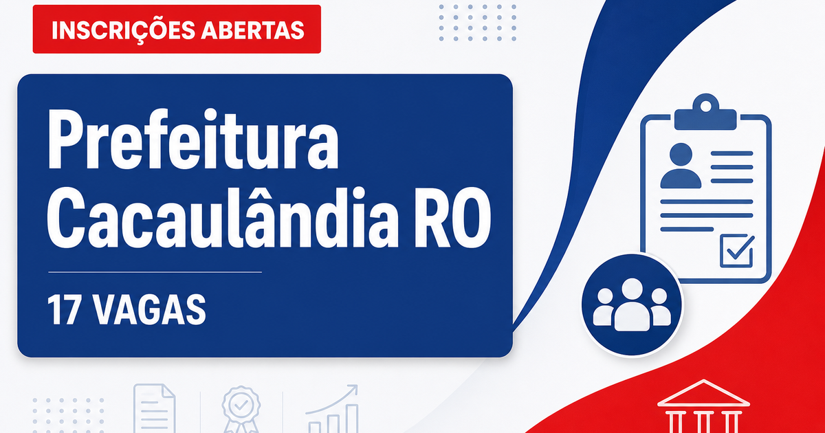 Prefeitura de Cacaulândia: Prefeitura de Cacaulândia - RO abre processo seletivo com salários de até R$ 3.899,21 - Prefeitura de Cacaulândia