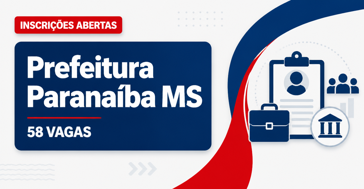 Prefeitura de Paranaíba: Prefeitura de Paranaíba - MS abre processo seletivo com vagas imediatas e cadastro de reserva - Prefeitura de Paranaíba