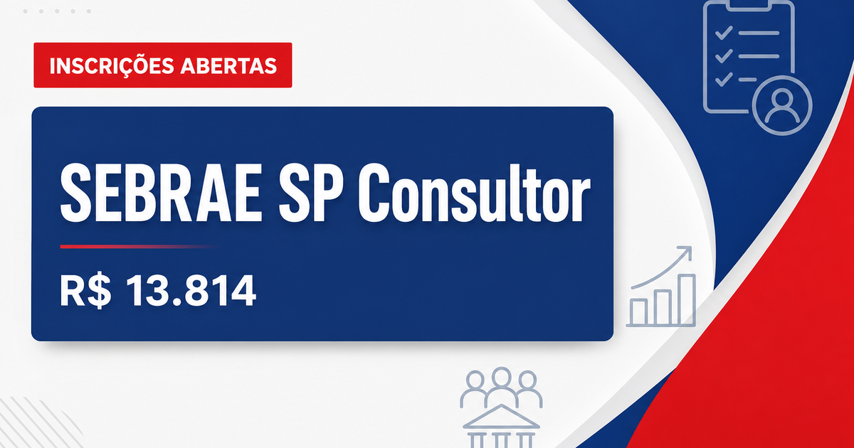 SEBRAE - Serviço de Apoio às Micro e Pequenas Empresas de São Paulo: SEBRAE - SP abre seleção com vaga para Consultor de - Serviço de Apoio às Micro e Pequenas Empresas de São Paulo