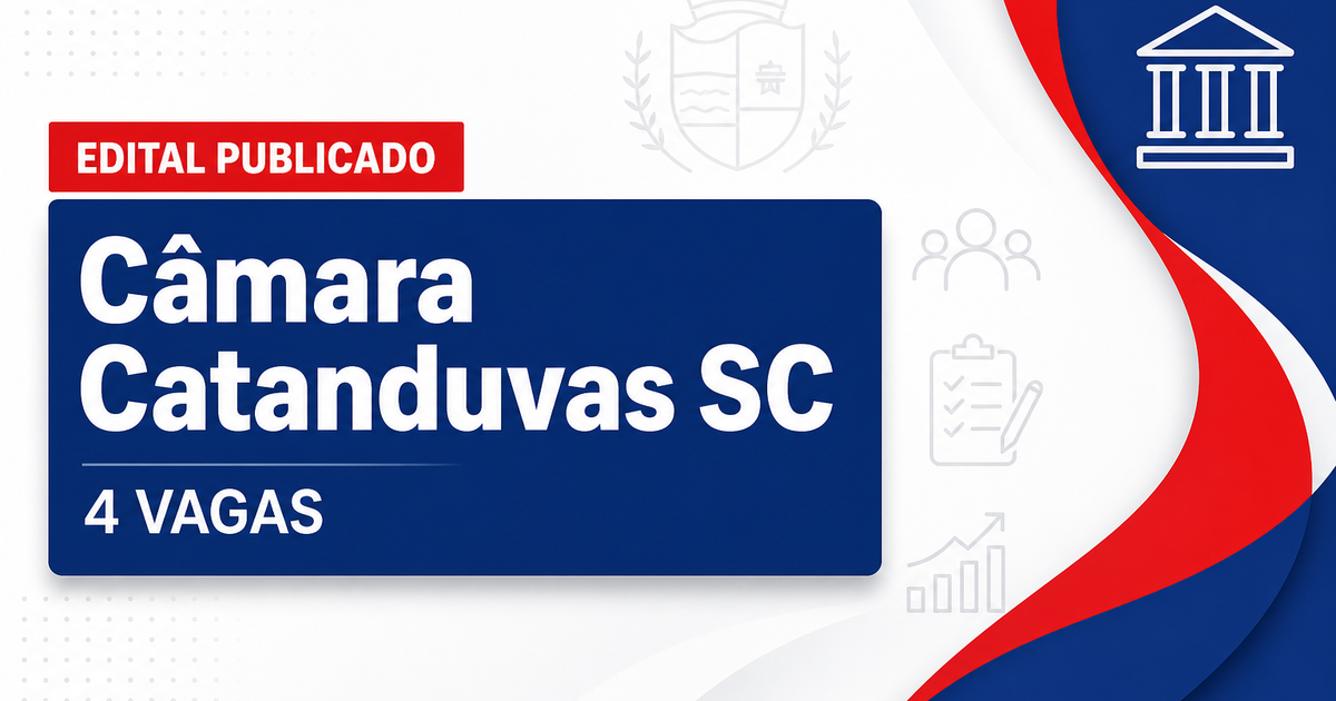 Câmara Municipal de Catanduvas SC abre concurso com 4 vagas imediatas - Câmara Municipal de Catanduvas