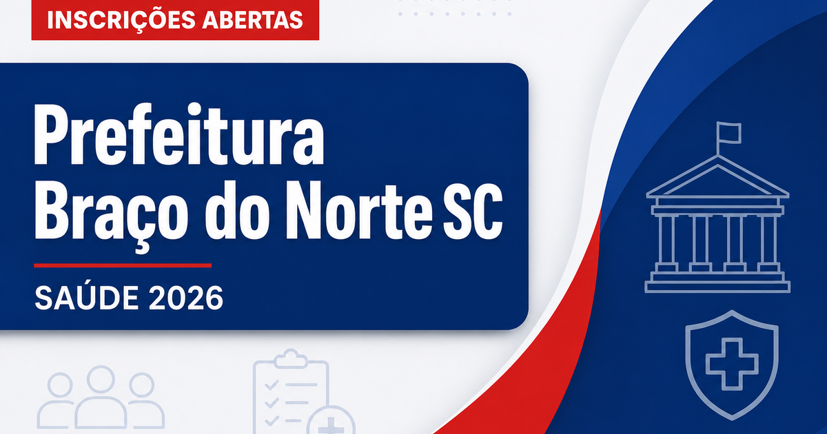 Processo seletivo Prefeitura de Braço do Norte SC abre vagas na Saúde - Prefeitura de Braço do Norte