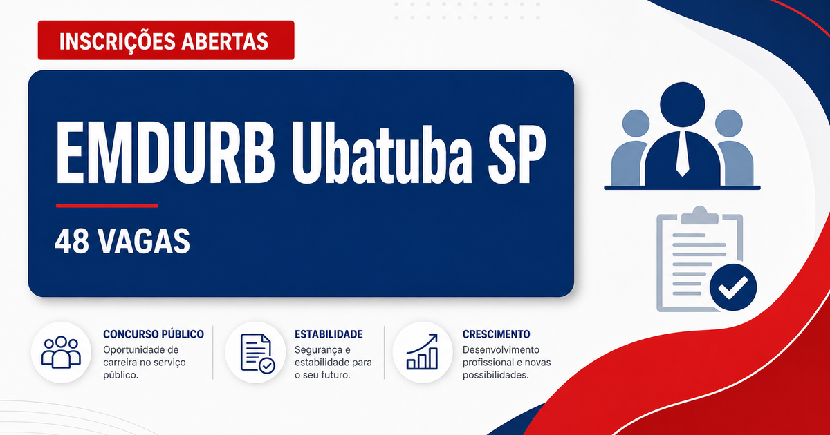 Concurso EMDURB Ubatuba SP abre 48 vagas para níveis fundamental e médio - Empresa Municipal de Desenvolvimento Urbano de Ubatuba