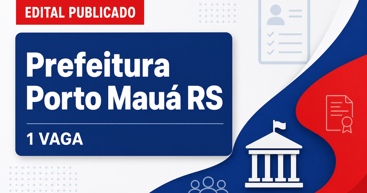 Prefeitura de Porto Mauá RS abre processo seletivo com 1 vaga para cirurgião-dentista - Prefeitura de Porto Mauá