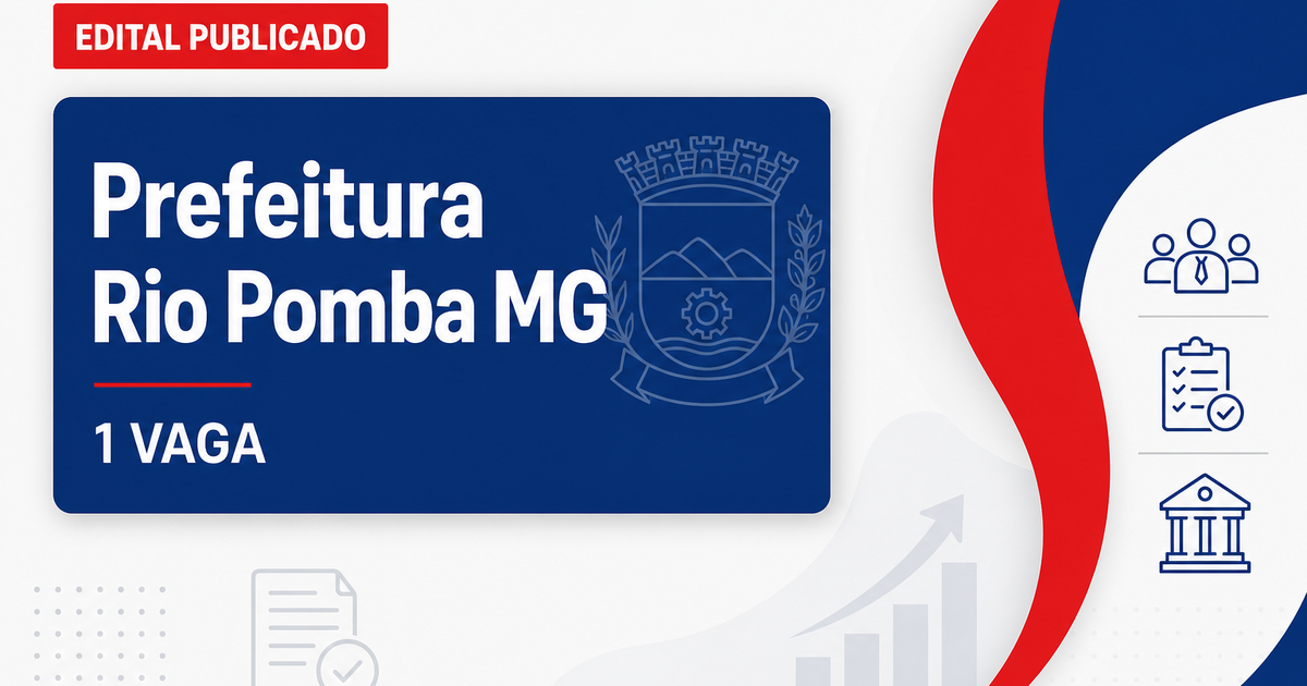 Processo seletivo Prefeitura de Rio Pomba MG abre 1 vaga médico cardiologista - Prefeitura de Rio Pomba