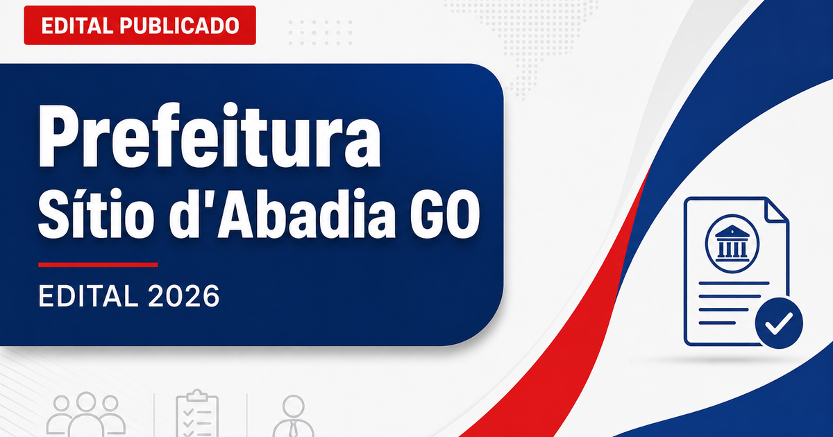 Prefeitura de Sítio d'Abadia - GO abre processo seletivo para diversos cargos - Prefeitura de Sítio d'Abadia