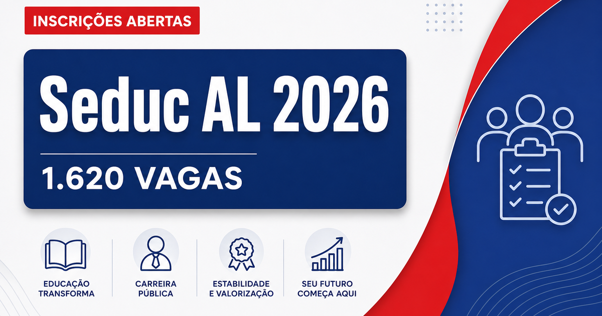 Concurso Seduc AL abre mais de 1.620 vagas; veja como fazer! - Secretaria de Estado da Educacao