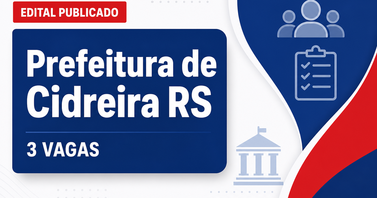 Prefeitura de Cidreira RS abre processo seletivo com 3 vagas imediatas - Prefeitura de Cidreira