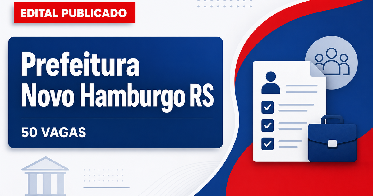 Concurso Prefeitura de Novo Hamburgo RS abre vagas para mais de 50 cargos - Prefeitura de Novo Hamburgo
