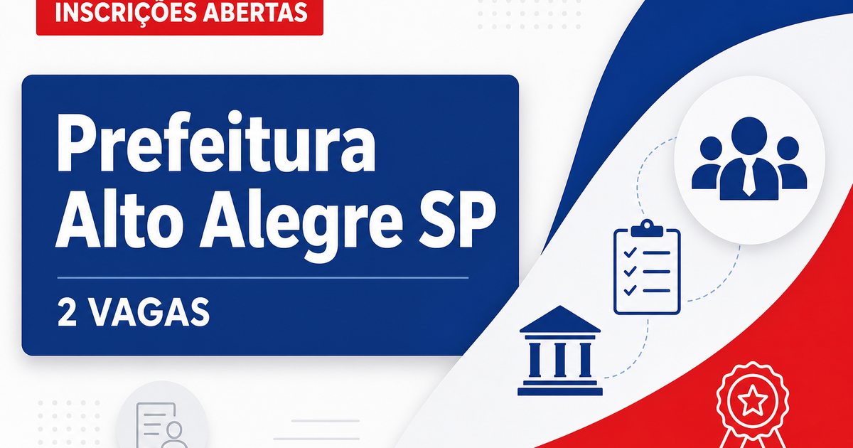 Prefeitura de Alto Alegre: Prefeitura de Alto Alegre - SP abre concurso com salários de até R$ 6.487,02 - Prefeitura de Alto Alegre