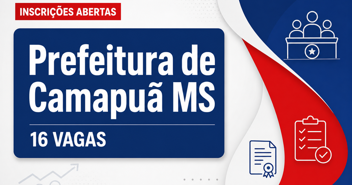 Prefeitura de Camapuã: Prefeitura de Camapuã - MS abre processo seletivo com salários de até R$ 8.103,91 - Prefeitura de Camapuã