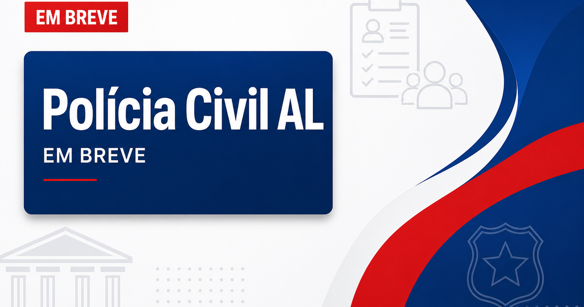 Concurso PC AL pode ter vagas para agente e escrivão após parecer da Procuradoria-Geral - Polícia Civil