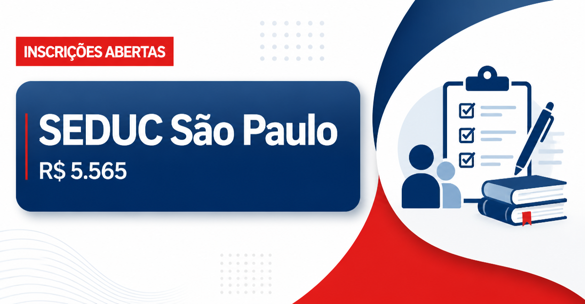 SEDUC - SP: Aberta seleção para professores da rede estadual com salário de R$ 5.565,00 - Secretaria de Educação de São Paulo