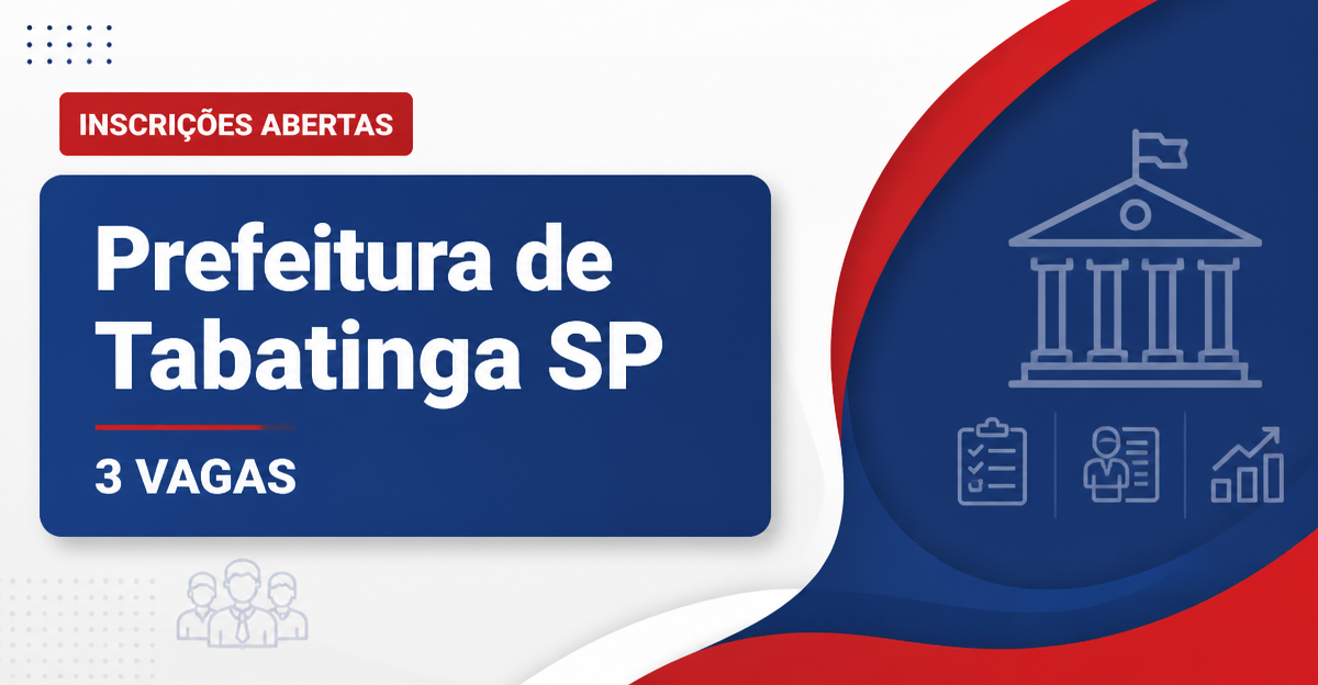 Prefeitura de Tabatinga: Prefeitura de Tabatinga - SP abre concurso público com salários de até R$ 3.720,59 - Prefeitura de Tabatinga