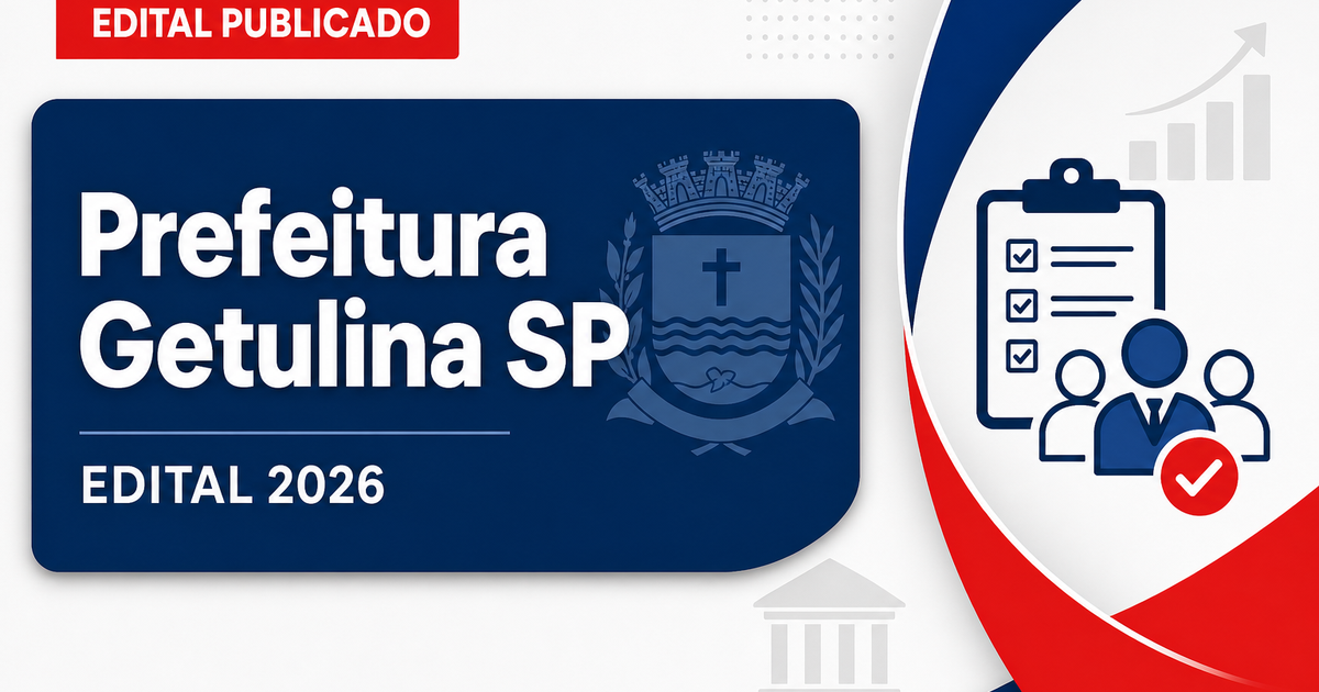 Prefeitura de Getulina - SP abre concurso público com vagas imediatas e cadastro de reserva - Prefeitura de Getulina
