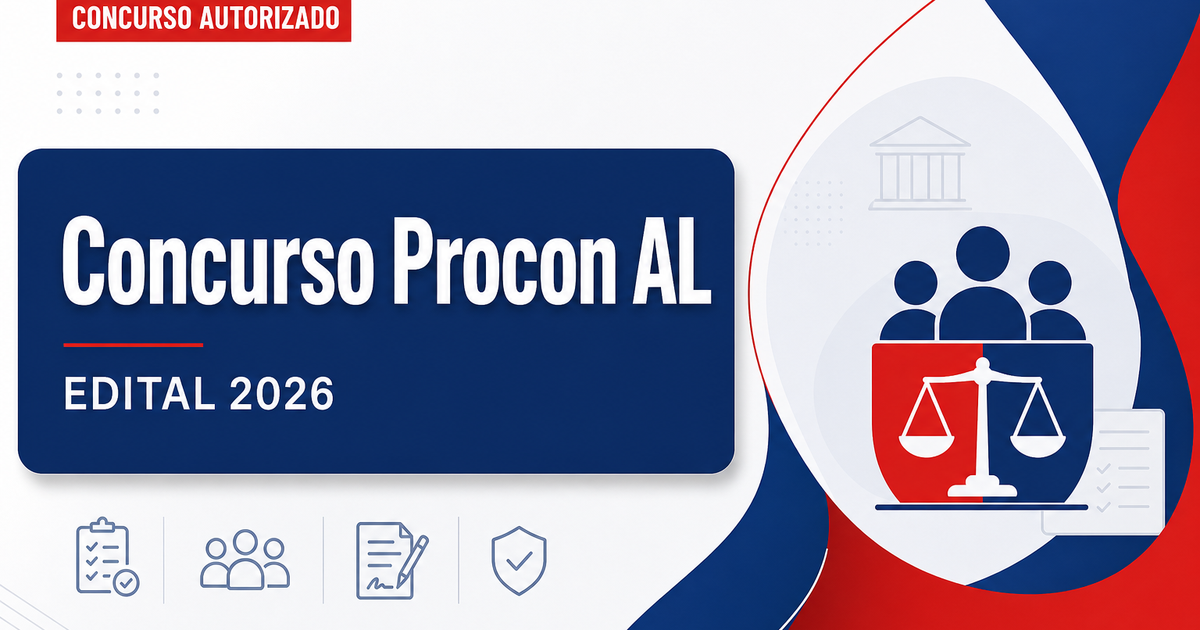 Concurso Procon AL: banca organizadora para seleção inédita é oficializada - Procon AL