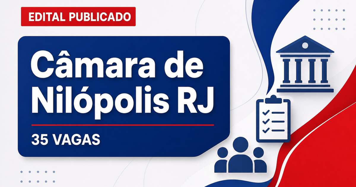Câmara de Nilópolis - RJ abre concurso com 35 vagas imediatas e cadastro de reserva - Câmara de Nilópolis