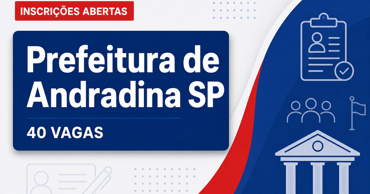 Concurso da Prefeitura de Andradina (SP) abre inscrições para quase 40 vagas - Prefeitura de Andradina