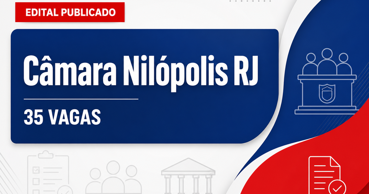 Concurso da Câmara Municipal de Nilópolis (RJ) abre 35 vagas para seis cargos - Câmara Municipal de Nilópolis