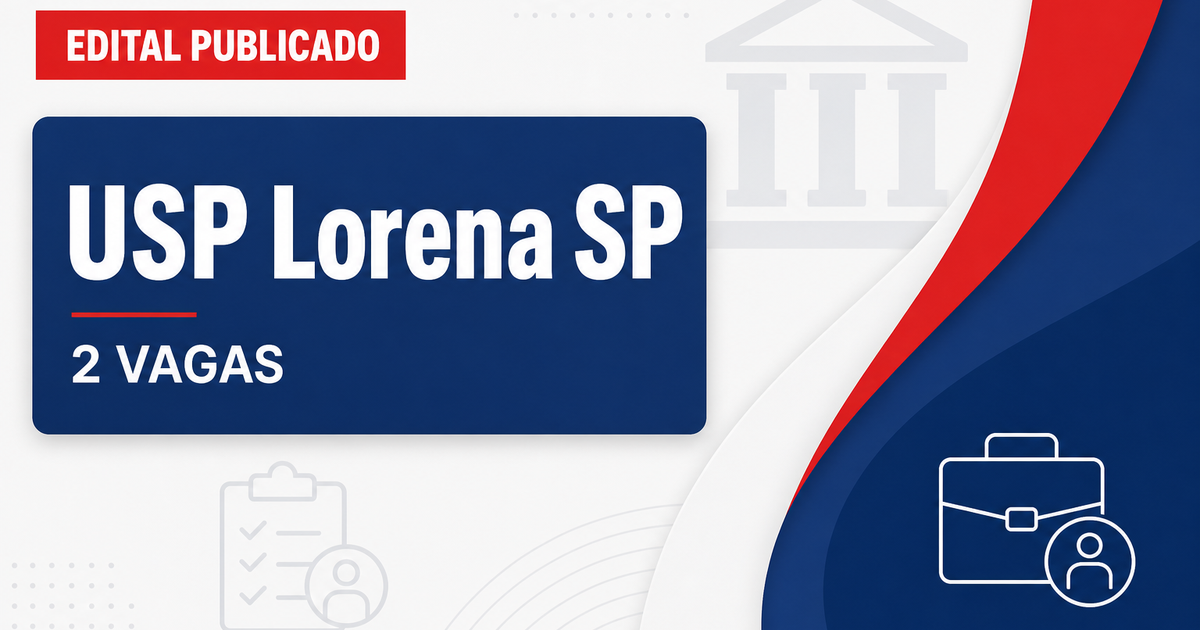 Concurso USP Lorena SP abre 2 vagas para professor doutor - Universidade de São Paulo