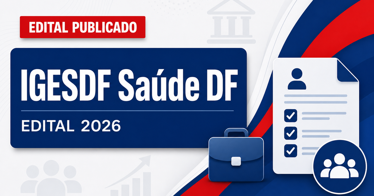 IGESDF anuncia processos seletivos para Médicos e Enfermeiros - Instituto de Gestão Estratégica de Saúde do Distrito Federal