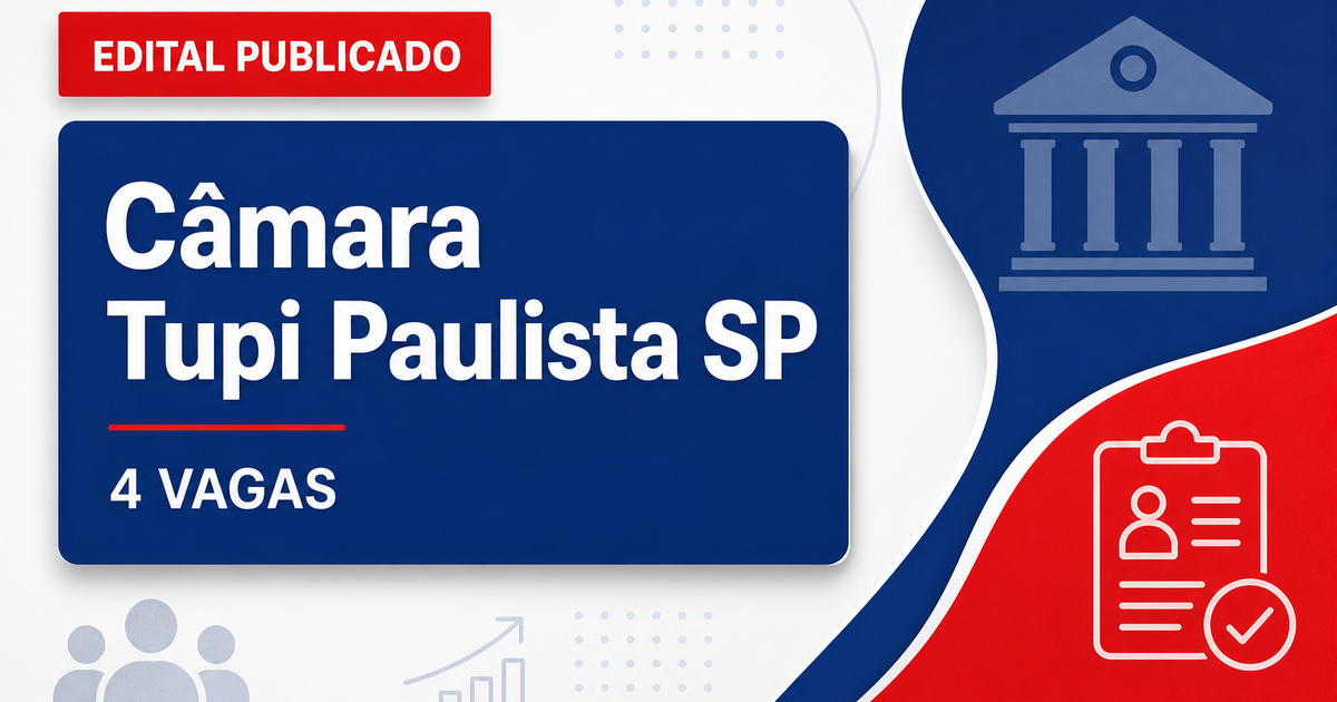 Câmara Municipal de Tupi Paulista SP abre concurso com 4 vagas - Câmara Municipal de Tupi Paulista