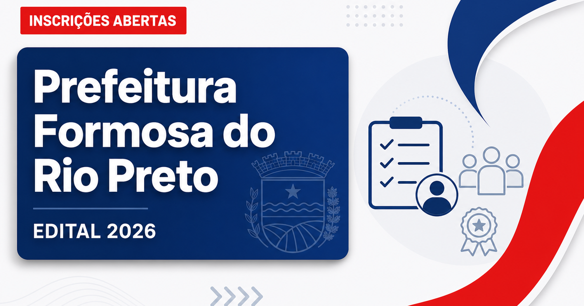 Prefeitura de Formosa do Rio Preto - BA prorroga inscrições para concurso público prorrogado - Prefeitura de Formosa do Rio Preto