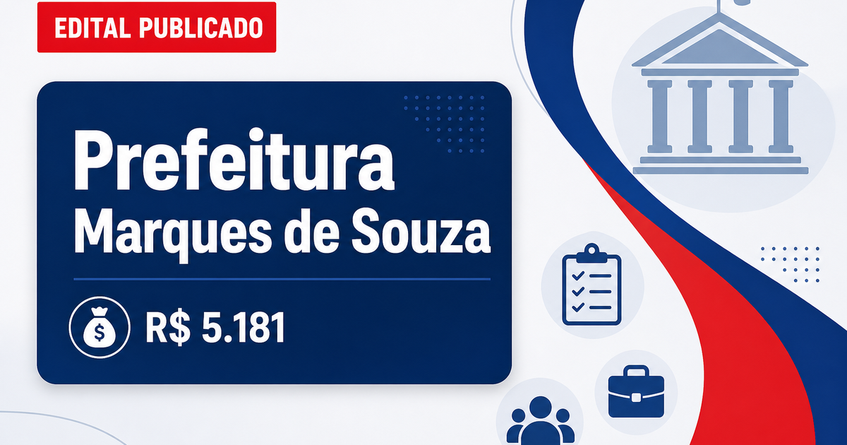 Prefeitura de Marques de Souza - RS abre concurso e processo seletivo com salários de até R$ 5.181,80 - Prefeitura de Marques de Souza