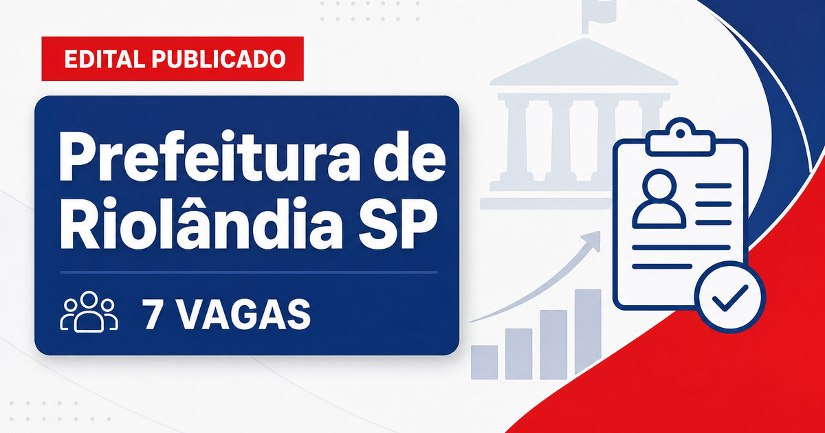 Concurso Prefeitura de Riolândia SP abre 7 vagas imediatas - Prefeitura de Riolândia