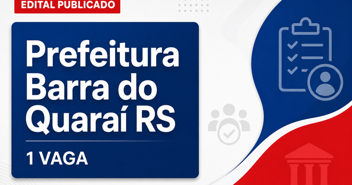 Processo seletivo Prefeitura de Barra do Quaraí RS abre 1 vaga de psicopedagogo - Prefeitura de Barra do Quaraí