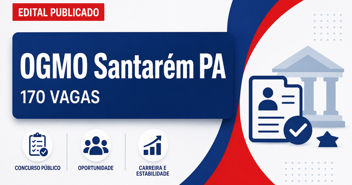 Processo seletivo do OGMO Santarém (PA): publicado edital com 170 vagas - OGMO Santarém
