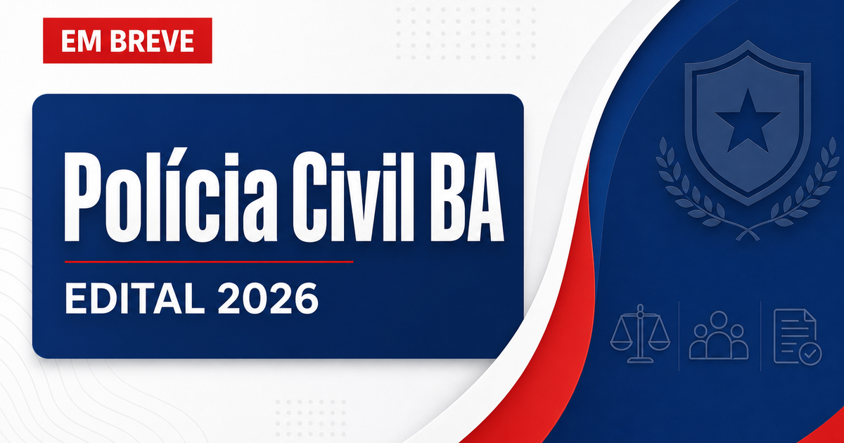 Concurso PC BA: contrato confirma estrutura das provas; veja! - Polícia Civil