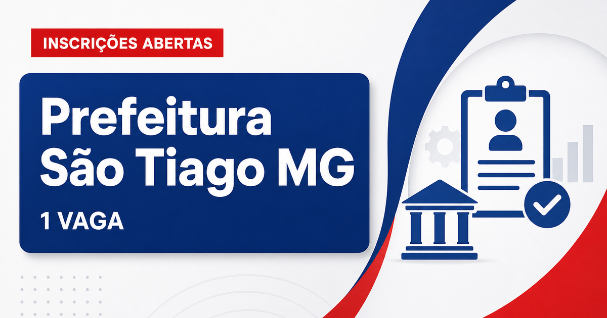 Prefeitura de São Tiago MG abre processo seletivo com 1 vaga para auxiliar de biblioteca - Prefeitura de São Tiago