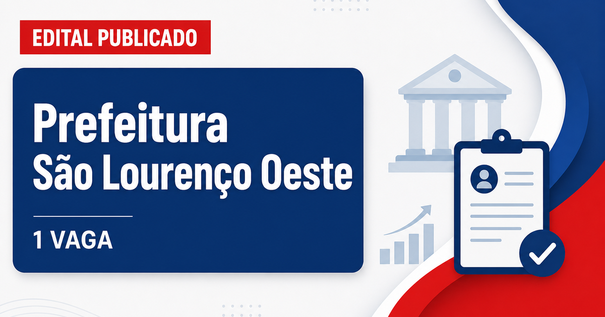 Concurso Prefeitura de São Lourenço do Oeste SC: 1 vaga para fiscal de vigilância sanitária - Prefeitura de São Lourenço do Oeste