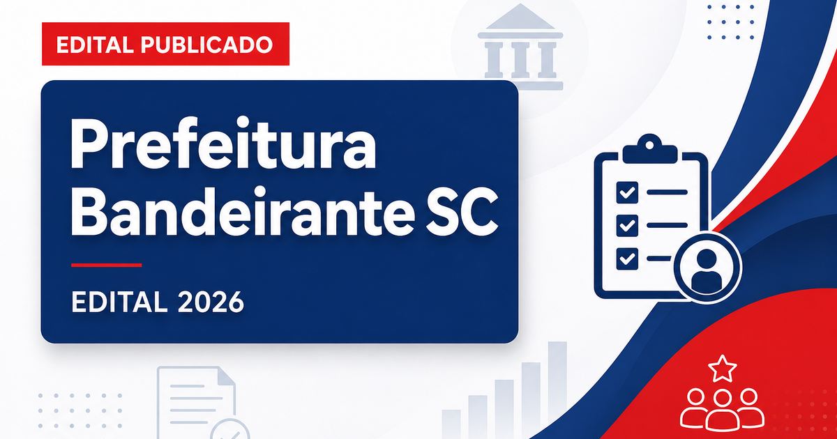 Prefeitura de Bandeirante SC abre processo seletivo para cadastro de reserva - Prefeitura de Bandeirante
