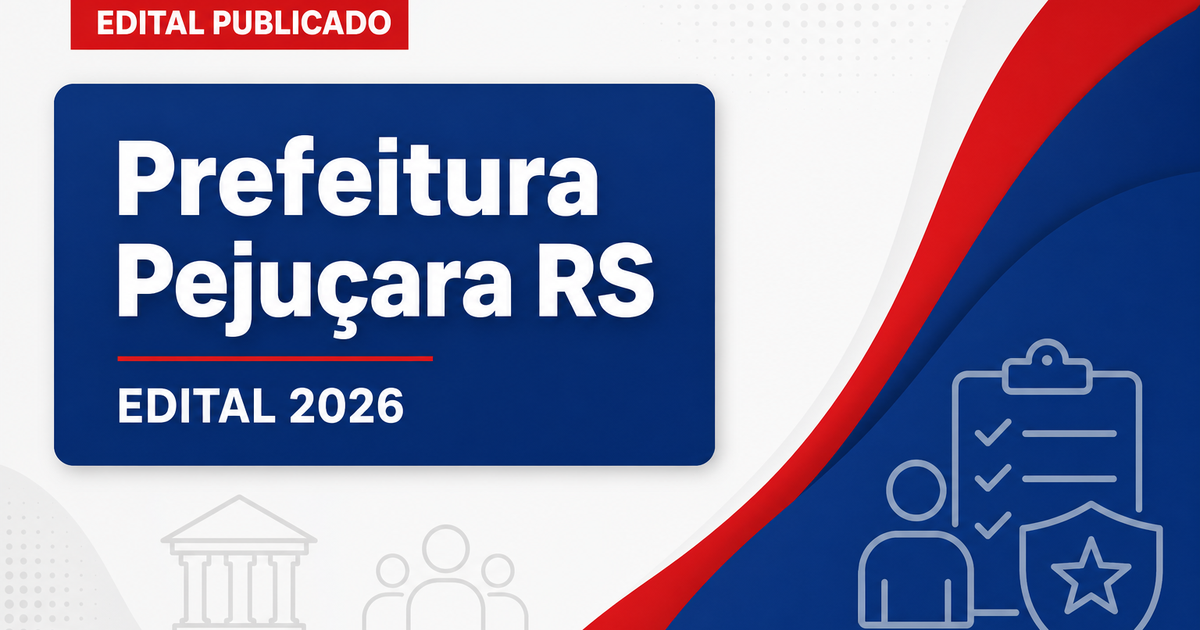 Prefeitura de Pejuçara - RS abre processos seletivos para cadastro de reserva - Prefeitura de Pejuçara