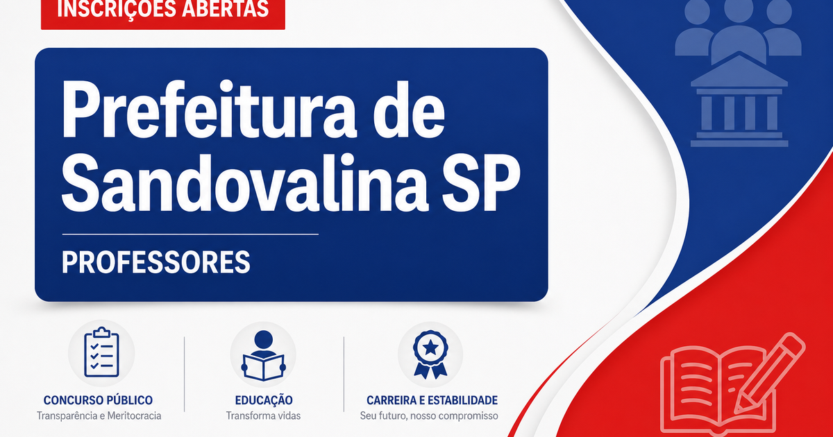 Processo seletivo de Sandovalina (SP) abre oportunidades para professores - Prefeitura de Sandovalina