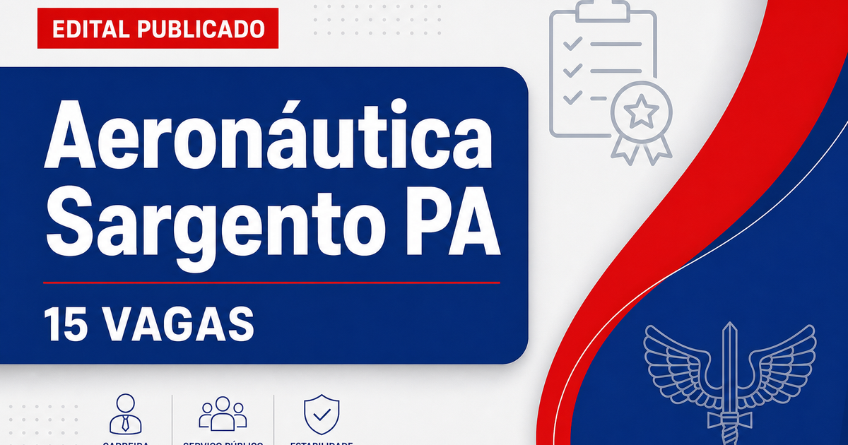 Comando da Aeronáutica abre processo seletivo para 15 vagas de Terceiro-Sargento - Comando da Aeronáutica abre processo seletivora 15 vagas de Terceiro-Sargento