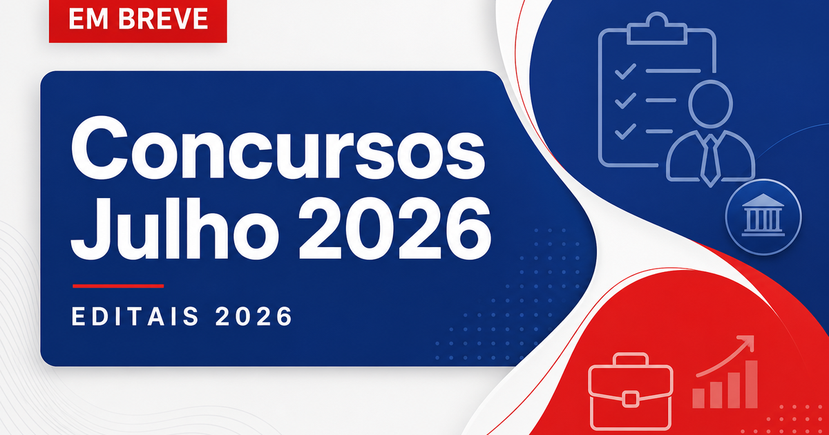 Concursos Julho 2026: veja editais previstos, inscrições e provas - s Julho : veja editais previstos, inscrições e provas