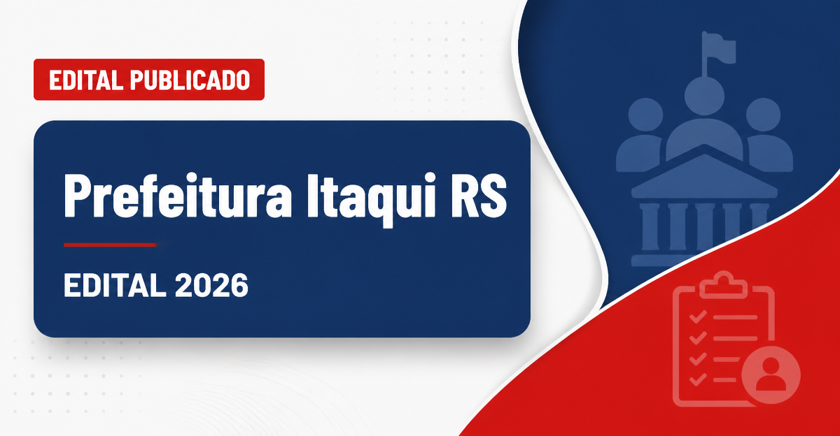 Prefeitura de Itaqui - RS publica edital para Motorista e Monitor Social - Prefeitura de Itaqui