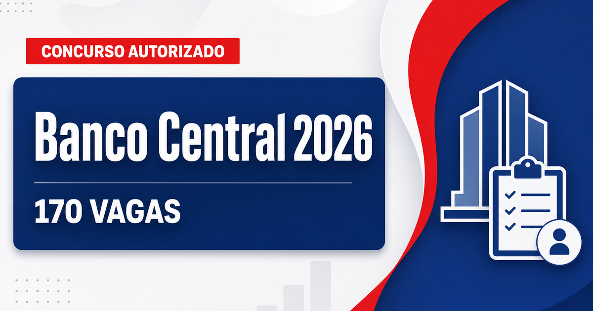 Concurso Bacen é autorizado com 170 vagas para efetivos - Bacen é autorizado com 170 vagasra efetivos