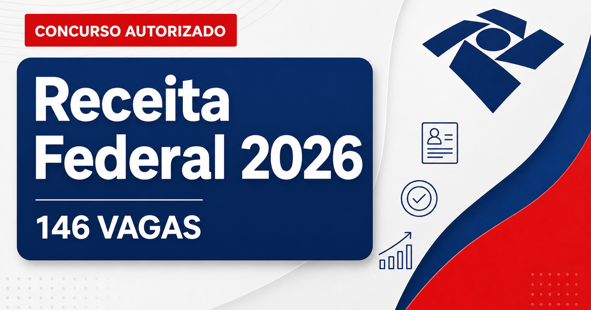 Concurso Receita Federal: novo edital é autorizado com 146 vagas - Receita Federal: novo edital é autorizado com 146 vagas