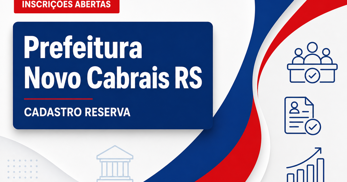 Prefeitura de Novo Cabrais RS abre processo seletivo para cadastro reserva na Educação - Prefeitura de Novo Cabrais
