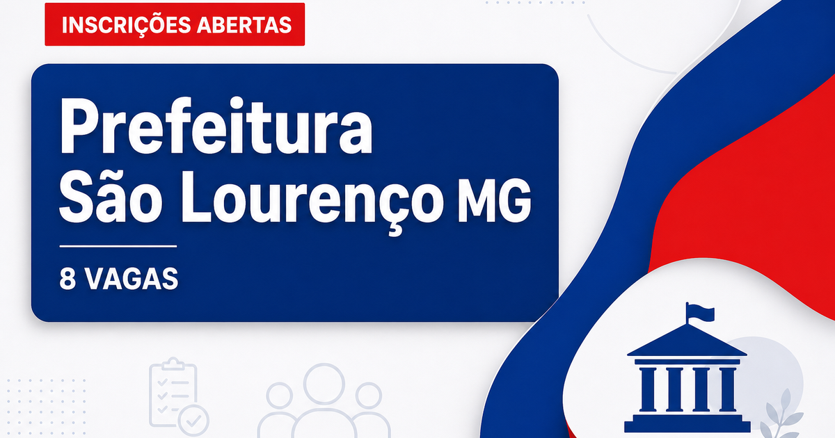 Prefeitura de São Lourenço MG abre processo seletivo com 8 vagas - Prefeitura de São Lourenço