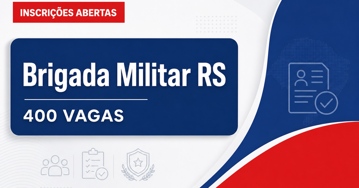 Brigada Militar RS processo seletivo prorroga inscrições para mais de 400 vagas - Brigada Militar