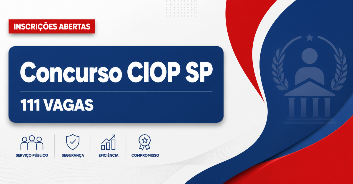 Concurso do CIOP SP: última chance para 111 vagas em 9 cidades - Centro Integrado de Operações