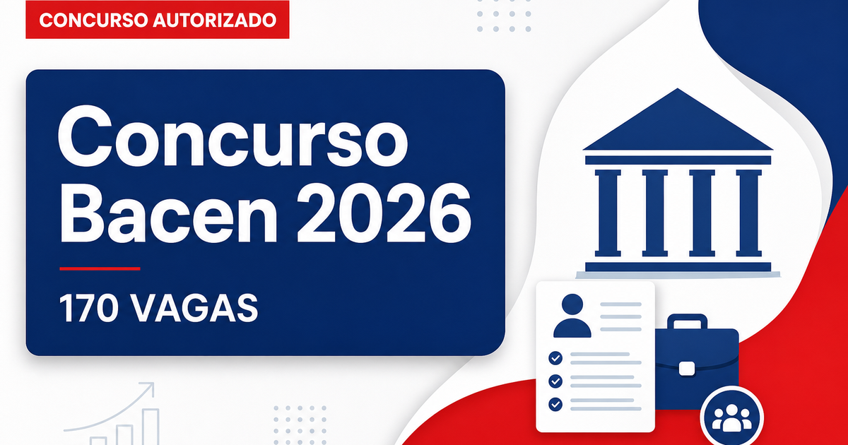 Concurso Bacen: Urgente! Publicada autorização para novo certame com 170 vagas - Bacen: Urgente! Publicada autorizaçãora novo certame com 170 vagas