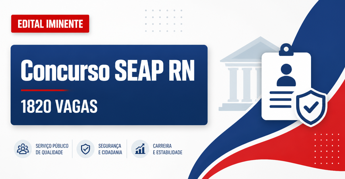 Concurso SEAP RN: saiba como serão as provas para 1.820 vagas e cadastros; edital iminente - Secretaria de Estado da Administração Penitenciária