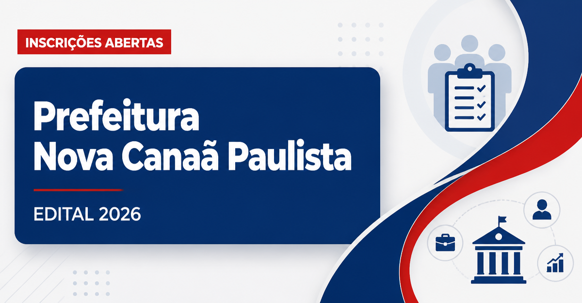 Concurso da Prefeitura de Nova Canaã Paulista abre inscrição para novo edital - Prefeitura de Nova Canaã Paulista