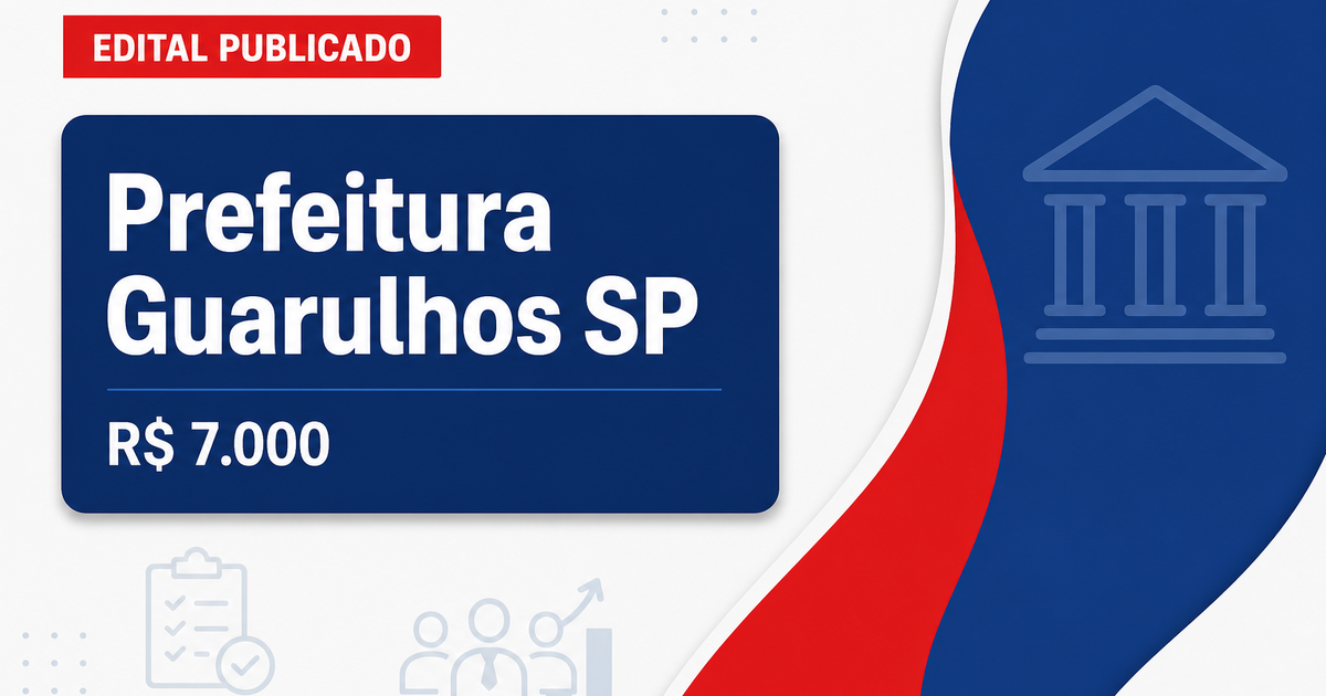 Concurso da Prefeitura de Guarulhos (SP): publicado edital para auditor com salário de R$ 7 mil - Prefeitura de Guarulhos